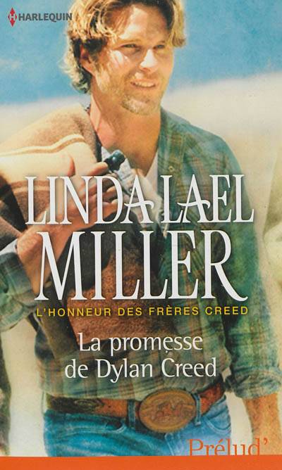 La promesse de Dylan Creed : l'honneur des frères Creed | Linda Lael Miller, Alexandra Teissier