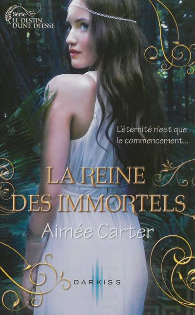 Le destin d'une déesse. La reine des immortels | Aimée Carter, Maryline Beury