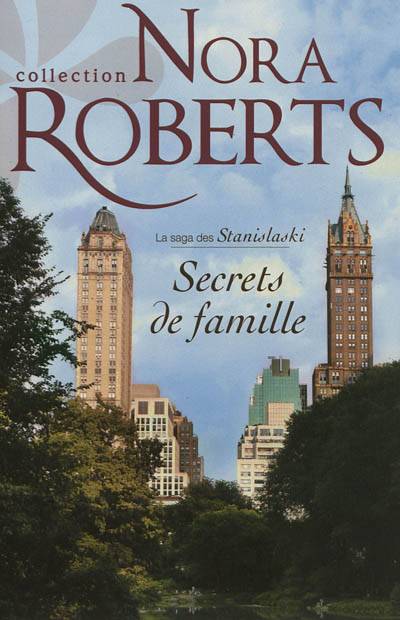 La saga des Stanislaski. Secrets de famille | Nora Roberts, Nellie d' Arvor