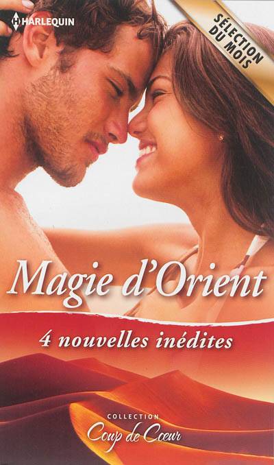 Magie d'Orient : 4 nouvelles inédites | Marguerite Kaye, Caitlin Crews, Loreth Anne White, Olivia Gates, Marie Villani, Carole Masseaut, Lauriane Crettenand