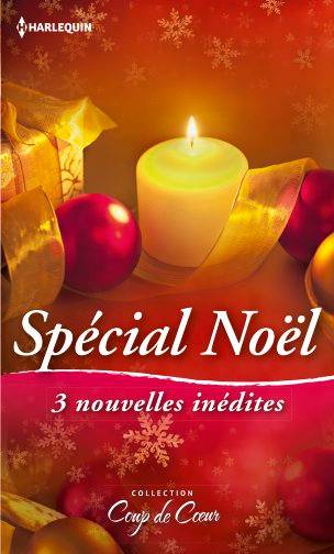 Spécial Noël | Vicki Lewis Thompson, Jill Shalvis, Day Leclaire, Carole Masseaut, Sophie Brun-Jacquet, Marie Villani