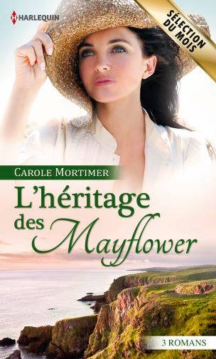 L'héritage des Mayflower | Carole Mortimer, Marie Chabin, Jean-Baptiste André, Jeanne Juteau-Lacalmontie