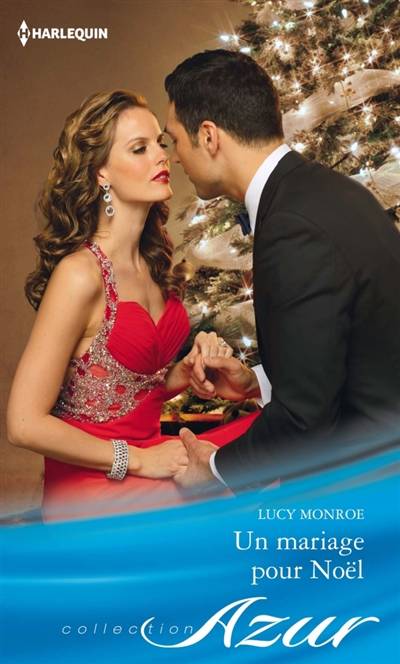 Un mariage pour Noël | Lucy Monroe, Celia Val