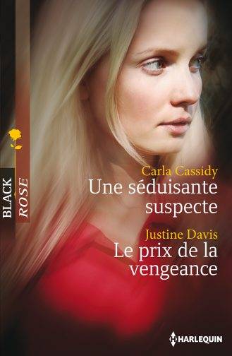 Une séduisante suspecte. Le prix de la vengeance | Carla Cassidy, Justine Davis, Christine Mazaud, Pierre Vandeplanque