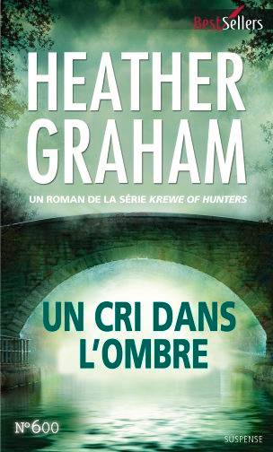 Un cri dans l'ombre : krewe of hunters | Heather Graham, Julie Albizzi