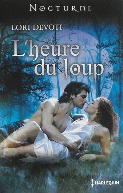 L'heure du loup | Lori Devoti, Yohan Lemonnier-Meheu