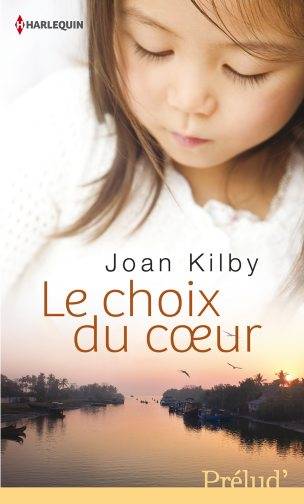 Le choix du coeur | Joan Kilby, Isabel Wolff-Perry