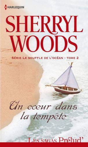 Un coeur dans la tempête : le souffle de l'océan | Sherryl Woods, Dominique Truffandier