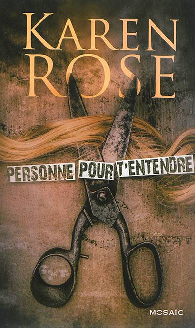 Personne pour t'entendre | Karen Rose, Philippe Mortimer