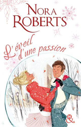 L'éveil d'une passion | Nora Roberts, Jeanne Deschamp