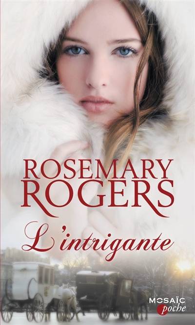 L'intrigante | Rosemary Rogers, Marie-José Lamorlette