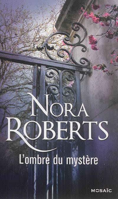 L'ombre du mystère | Nora Roberts, Diane Lejeune, Jeanne Deschamp