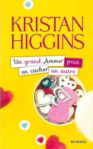 Un grand amour peut en cacher un autre | Kristan Higgins, Karine Xaragai