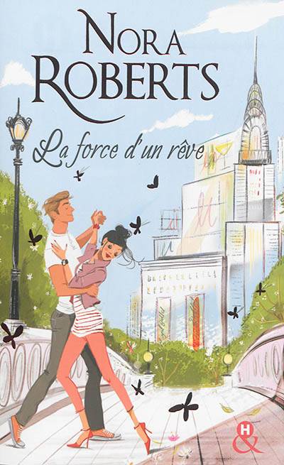 La force d'un rêve | Nora Roberts, Jeanne Deschamp