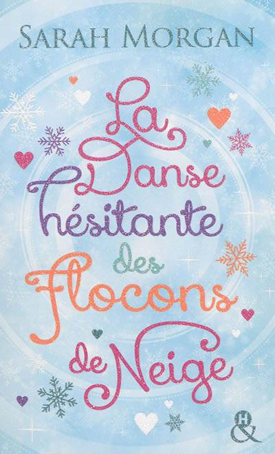 La danse hésitante des flocons de neige | Sarah Morgan, Jeanne Deschamp