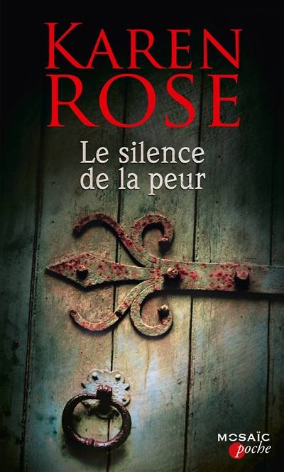 Le silence de la peur | Karen Rose, Sylvie Neaurépy