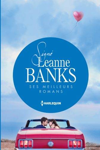 Signé Leanne Banks : ses meilleurs romans | Leanne Banks, Edouard Diaz, Marina Branche, Alain Thaï