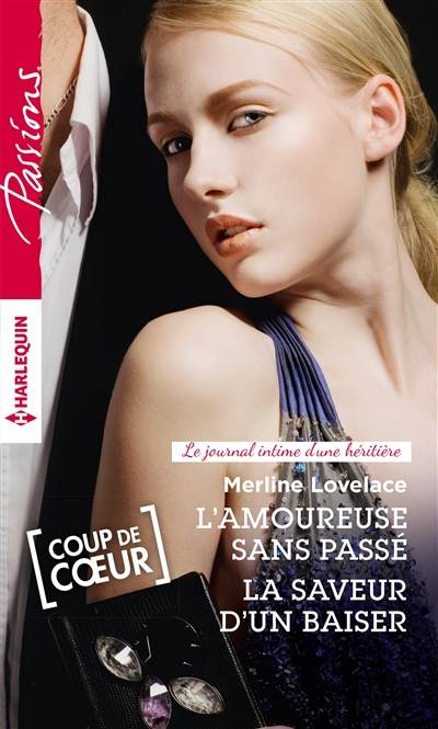 L'amoureuse sans passé. La saveur d'un baiser | Merline Lovelace, Rosa Bachir