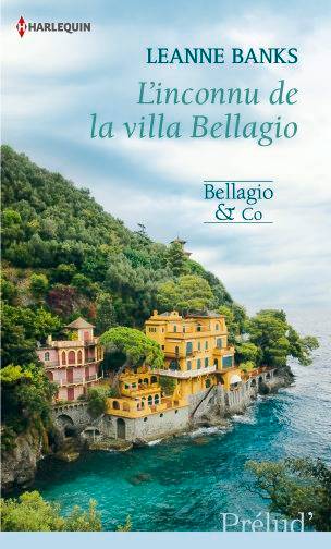 L'inconnu de la villa Bellagio : Bellagio & co | Leanne Banks, Agnès Jaubert