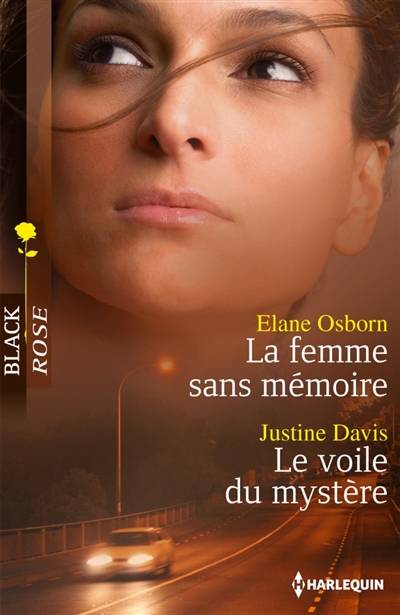 La femme sans mémoire. Le voile du mystère | Elane Osborn, Justine Davis, Carole Pauwels, Christine Boyer