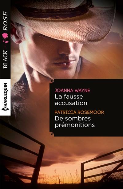 La fausse accusation. De sombres prémonitions | Joanna Wayne, Patricia Rosemoor, Florence Bertrand, Blanche Verney