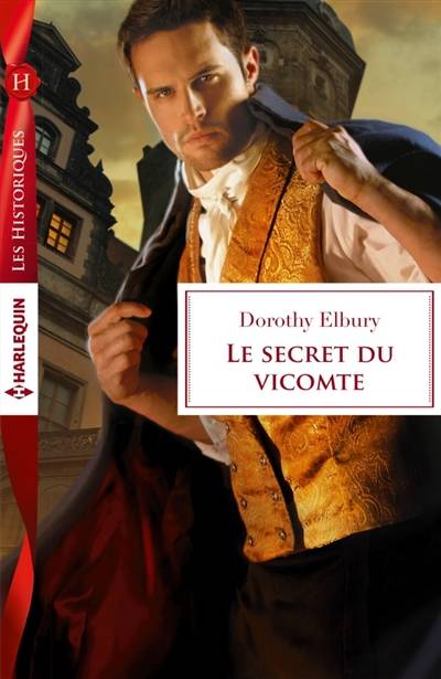 Le secret du vicomte | Dorothy Elbury, Marie-France Balazs-Knopp