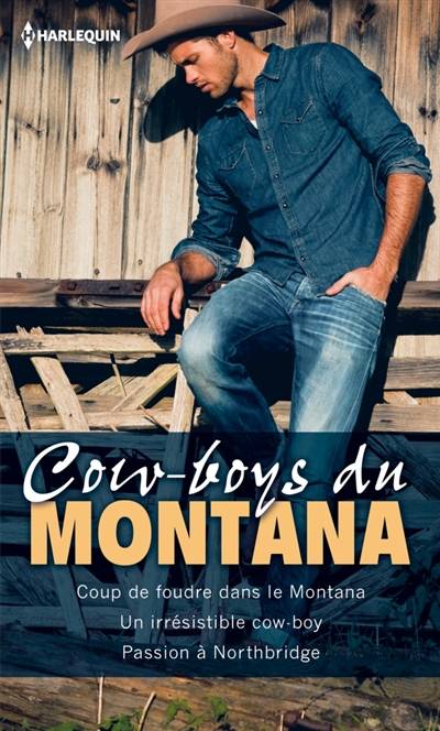 Cow-boys du Montana | Christine Flynn, Barbara Dunlop, Victoria Pade, Edouard Diaz, Marie Moreau, Julia Lopez-Ortega