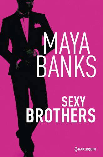 Sexy brothers | Maya Banks, Josée Bégaud, Sylvette Guiraud, Patricia Radisson