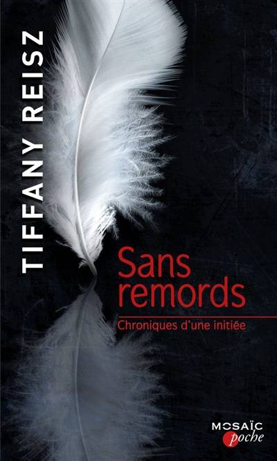 Chroniques d'une initiée. Vol. 2. Sans remords | Tiffany Reisz, Alba Neri