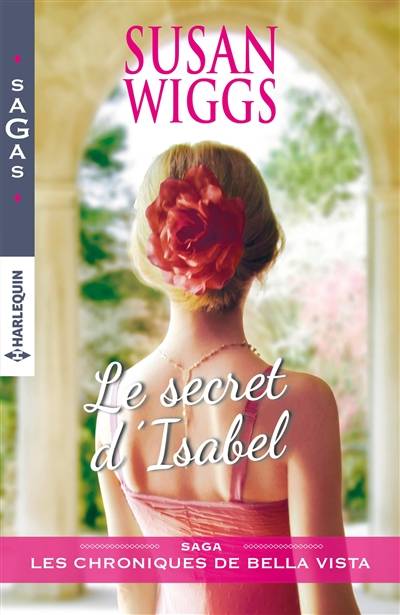 Le secret d'Isabel : les chroniques de Bella Vista | Susan Wiggs, Sandrine Jehanno