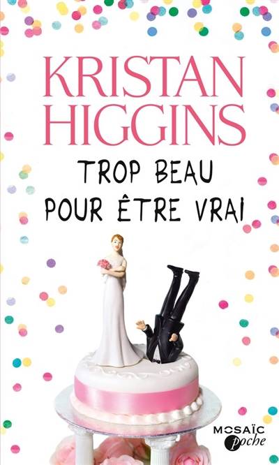 Trop beau pour être vrai | Kristan Higgins, Sandrine Jehanno