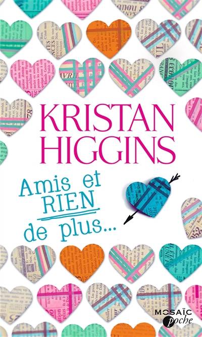 Amis et rien de plus... | Kristan Higgins, Karine Xaragai