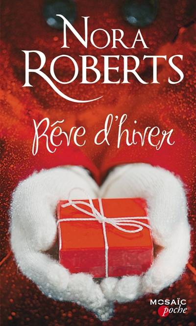 Rêve d'hiver | Nora Roberts, Andrée Jardat, Jeanne Deschamp