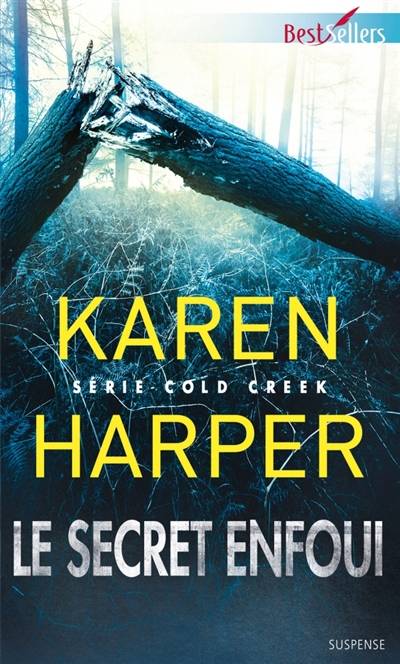 Le secret enfoui : Cold Creek | Karen Harper, Sylvie Neaurépy