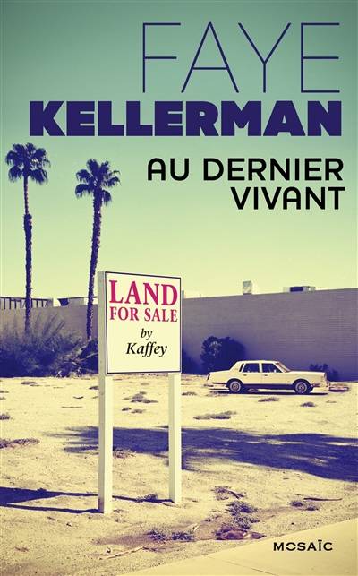 Au dernier vivant | Faye Kellerman, Philippe Mortimer