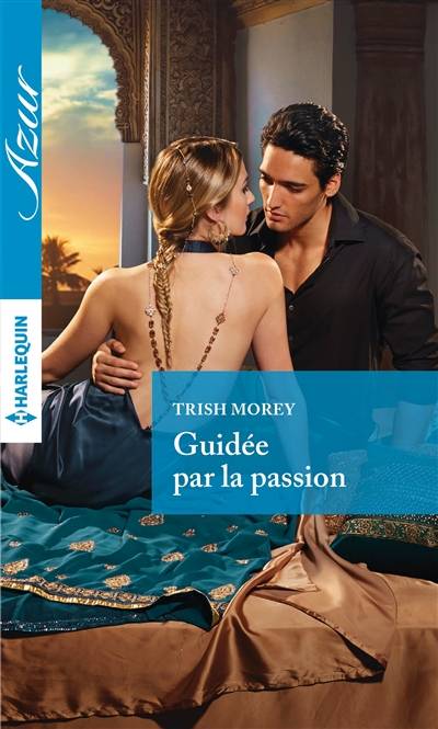 Guidée par la passion | Trish Morey, Jean-Baptiste Andre