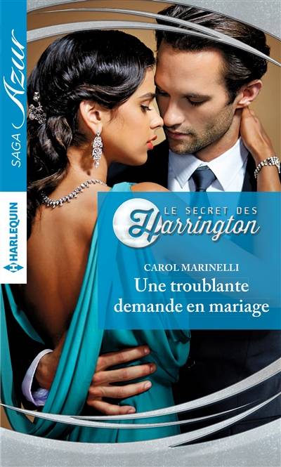 Une troublante demande en mariage : le secret des Harrington | Carol Marinelli