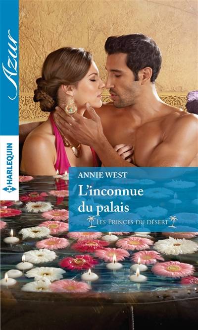 L'inconnue du palais : les princes du désert | Annie West, Christine Motti