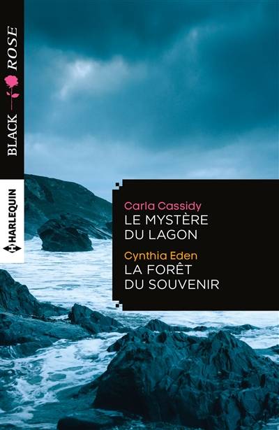 Le mystère du lagon. La forêt du souvenir | Carla Cassidy, Cynthia Eden, Carole Pauwels, Pascale Doméjean