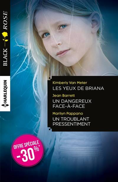 Les yeux de Briana. Un dangereux face-à-face. Un troublant pressentiment | Kimberly Van Meter, Jean Barrett, Marilyn Pappano, Isabel Rovarey, Carole Pauwels, Vanessa Aucanot