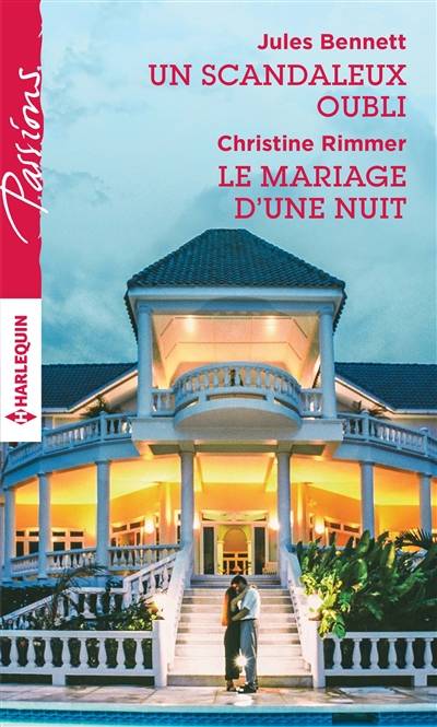 Un scandaleux oubli. Le mariage d'une nuit | Jules Bennett, Christine Rimmer, Florence Moreau, Muriel Levet