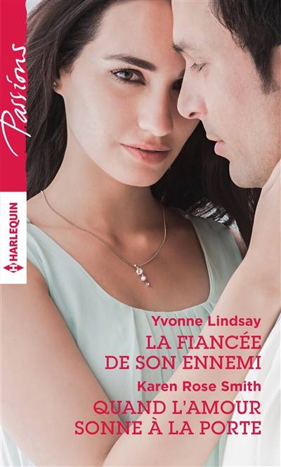 La fiancée de son ennemi. Quand l'amour sonne à la porte | Yvonne Lindsay, Karen Rose Smith, Natalia Delys, Aure Bouchard