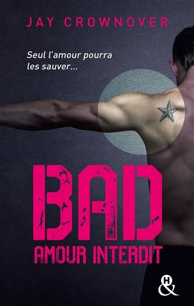 Bad. Vol. 1. Amour interdit | Jay Crownover, Arnold Petit