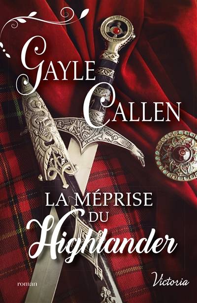 La méprise du Highlander | Gayle Callen, Emmanuelle Sander