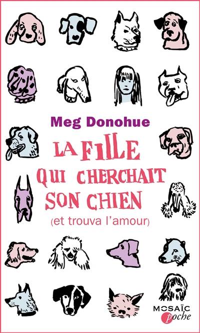 La fille qui cherchait son chien (et trouva l'amour) | Meg Donohue, Jeanne Deschamp