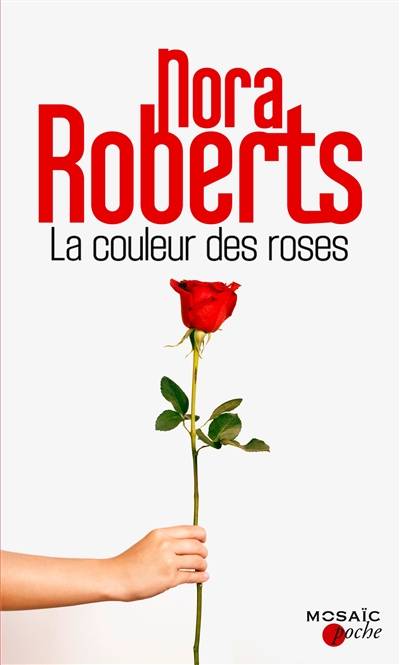 La couleur des roses | Nora Roberts, Eveline Charlès