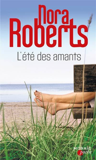 L'été des amants | Nora Roberts, Julia Lopez-Ortega, Marie Chabin