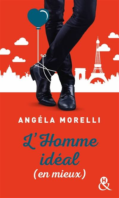 Les Parisiennes. Vol. 1. L'homme idéal (en mieux) | Angéla Morelli