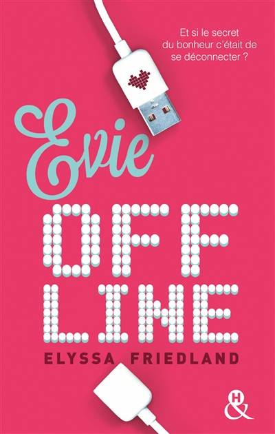 Evie offline | Elyssa Friedland, Sandrine Jehanno