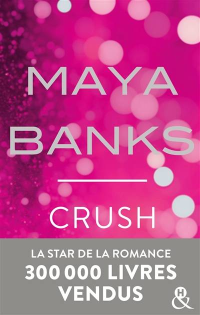 Crush | Maya Banks, Evelyne Jouve